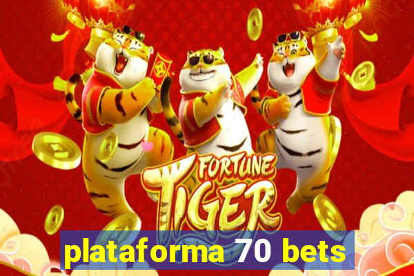 plataforma 70 bets